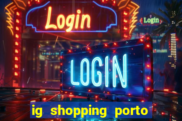 ig shopping porto velho cinema